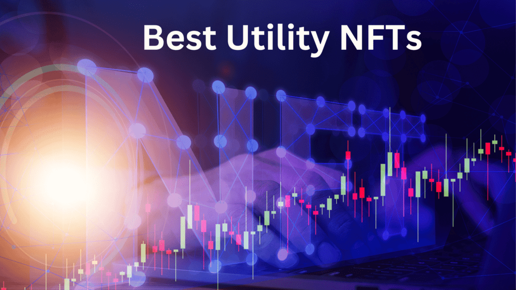What are best utility NFTs?