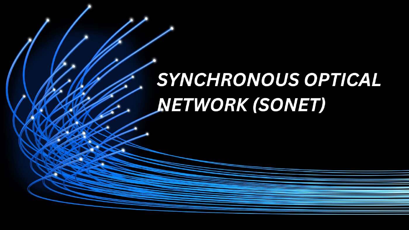 Synchornous Optical Network SONET